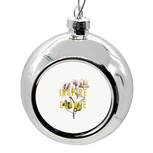 Inspire Change - colourful christmas bauble by The 13 Prints
