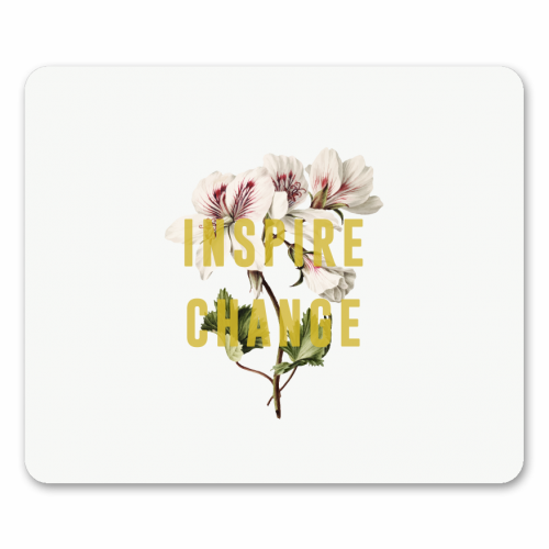 Inspire Change - funny mouse mat by The 13 Prints