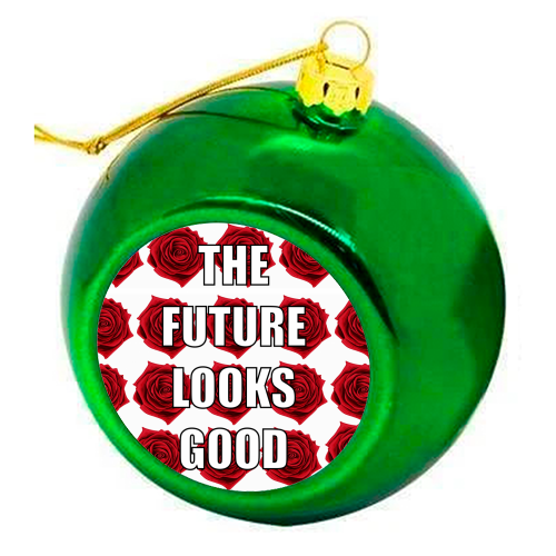 The Future Looks Good - colourful christmas bauble by Adam Regester