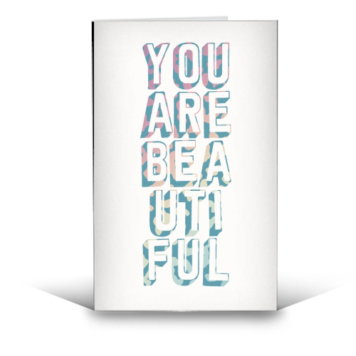 You are beautiful - funny greeting card by Cheryl Boland