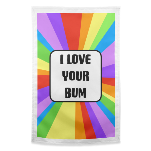 I Love Your Bum - funny tea towel by Adam Regester