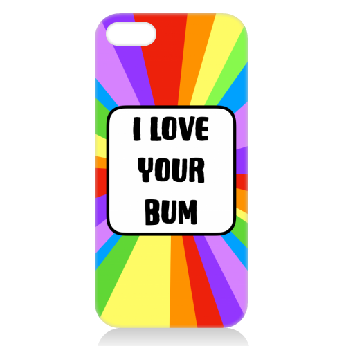 I Love Your Bum - unique phone case by Adam Regester