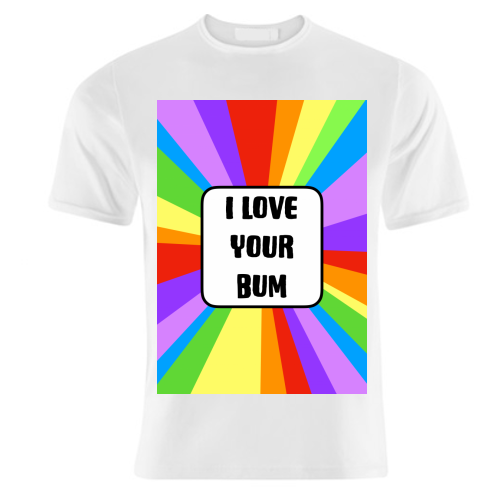 I Love Your Bum - unique t shirt by Adam Regester