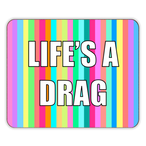 Life's A Drag - designer placemat by Adam Regester