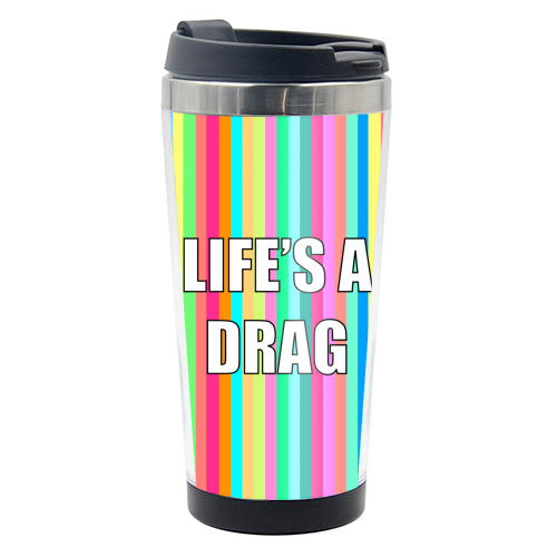 Life's A Drag - photo water bottle by Adam Regester