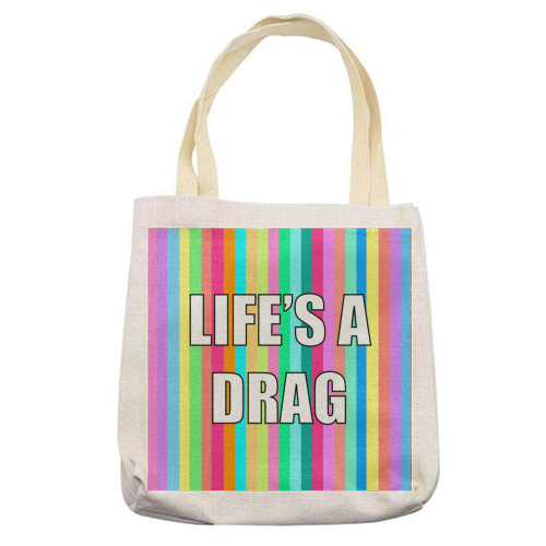 Life's A Drag - printed tote bag by Adam Regester