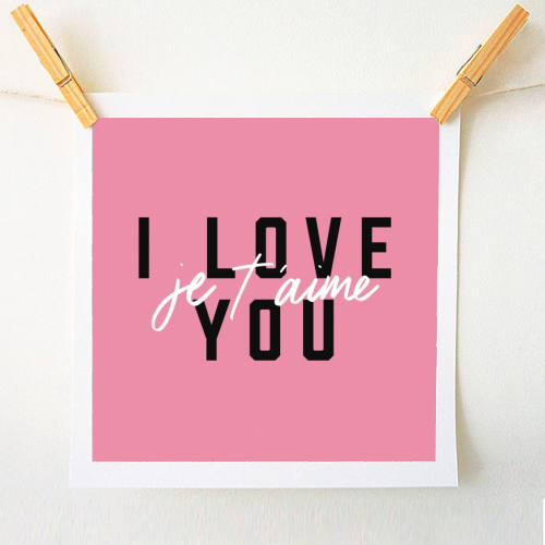 I Love You - A1 - A4 art print by The Native State