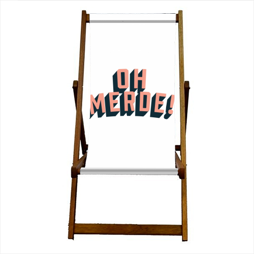 Oh Merde! - canvas deck chair by The Native State