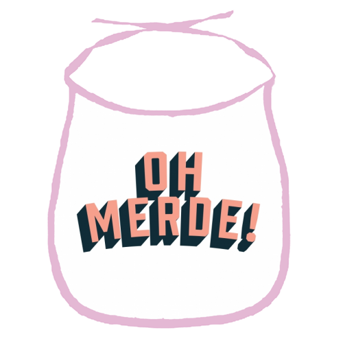 Oh Merde! - funny baby bib by The Native State
