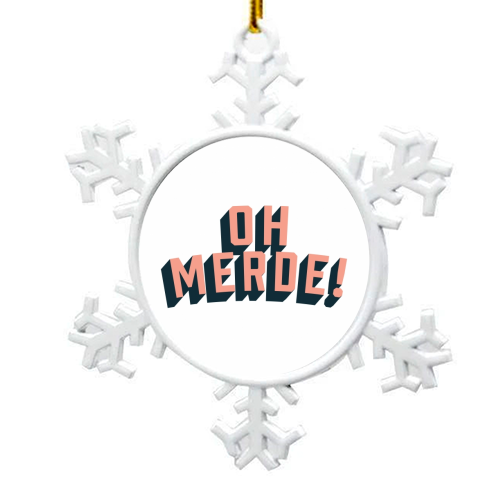 Oh Merde! - snowflake decoration by The Native State