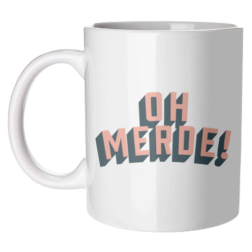 Oh Merde! - unique mug by The Native State