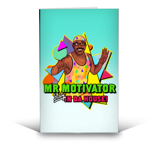 Mr Motivator Stay In Da House - funny greeting card by Niomi Fogden