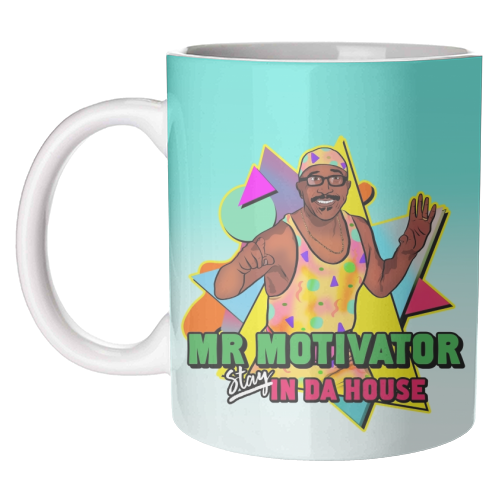 Mr Motivator Stay In Da House - unique mug by Niomi Fogden