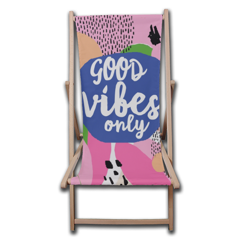 Good Vibes Only - canvas deck chair by Giddy Kipper