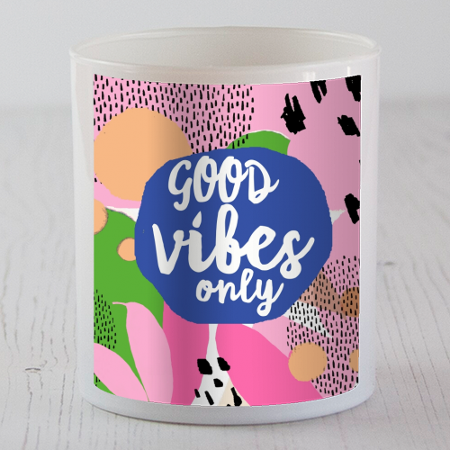Good Vibes Only - scented candle by Giddy Kipper