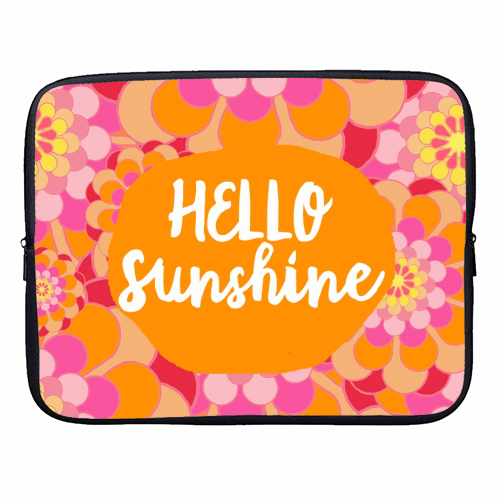 Hello Sunshine - designer laptop sleeve by Giddy Kipper