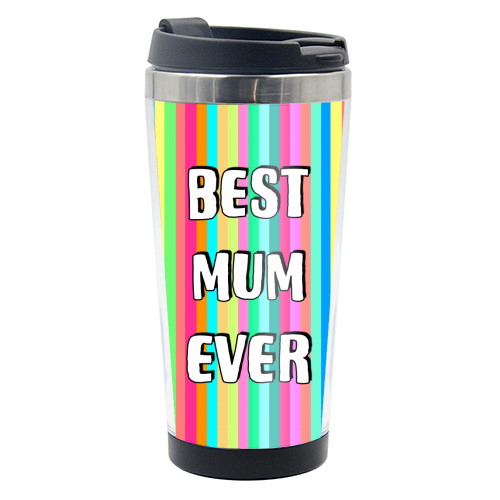 Best Mum Ever Candy Stripes - photo water bottle by Adam Regester