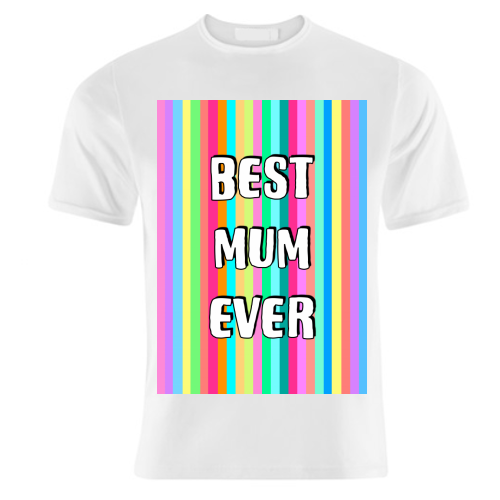 Best Mum Ever Candy Stripes - unique t shirt by Adam Regester