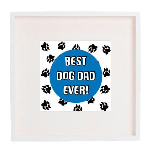 Best Dad Ever - framed poster print by Adam Regester