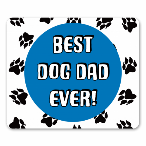 Best Dad Ever - funny mouse mat by Adam Regester