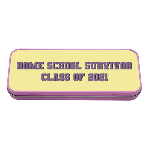 Home school survivor 2021 - tin pencil case by Cheryl Boland