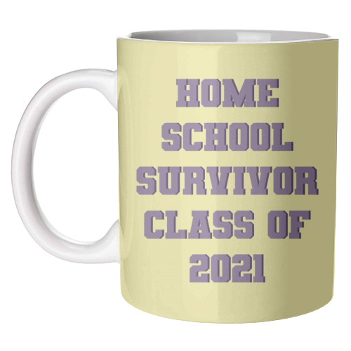 Home school survivor 2021 - unique mug by Cheryl Boland