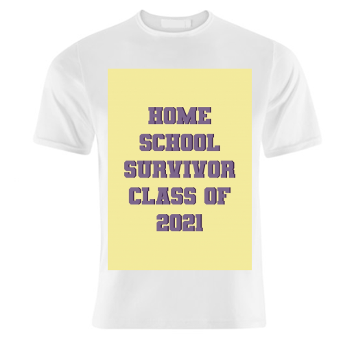 Home school survivor 2021 - unique t shirt by Cheryl Boland