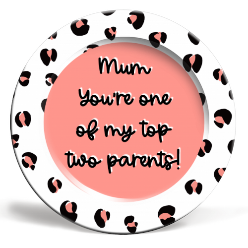 Top Two Parents (Mum version) - ceramic dinner plate by Adam Regester