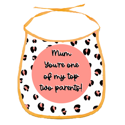 Top Two Parents (Mum version) - funny baby bib by Adam Regester