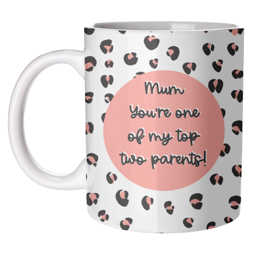 Top Two Parents (Mum version) - unique mug by Adam Regester