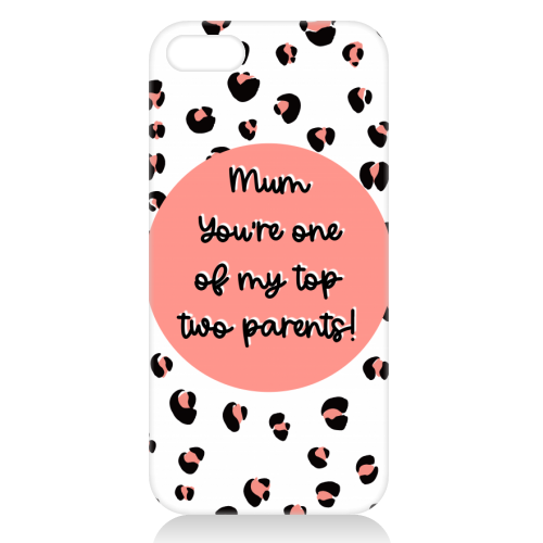 Top Two Parents (Mum version) - unique phone case by Adam Regester