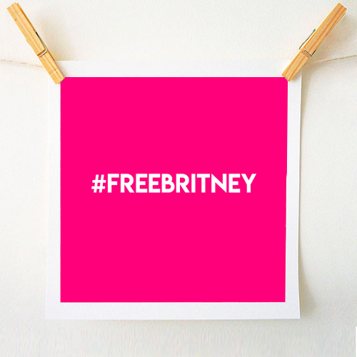 #FREEBRITNEY - A1 - A4 art print by Lilly Rose