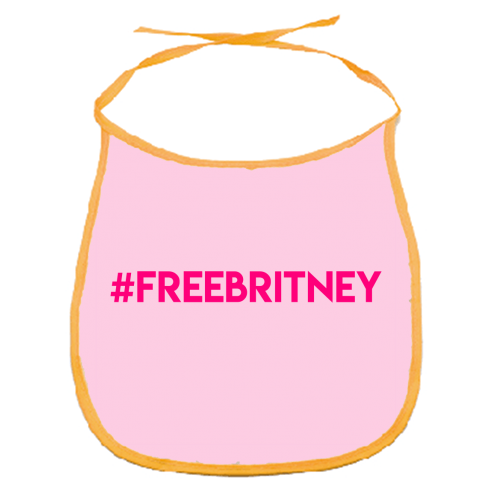 #FREEBRITNEY - funny baby bib by Lilly Rose