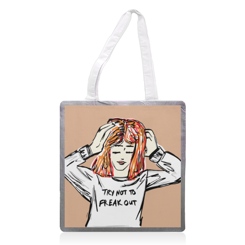 Try Not To Freak Out - printed tote bag by Bec Broomhall