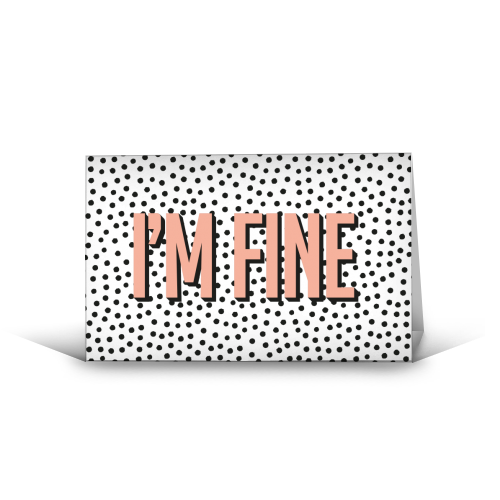 I'm Fine Polka Dot Typography Print - funny greeting card by Emily @KindofSimpleDesigns