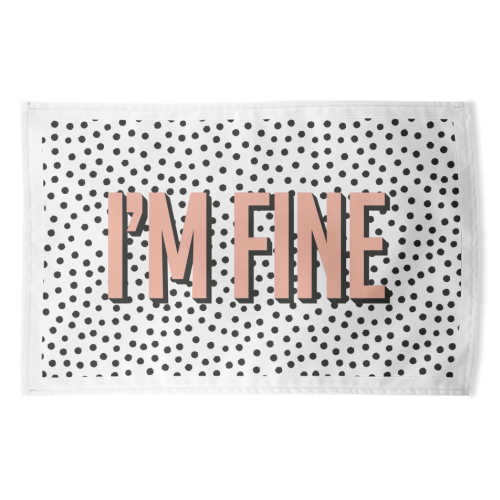 I'm Fine Polka Dot Typography Print - funny tea towel by Emily @KindofSimpleDesigns