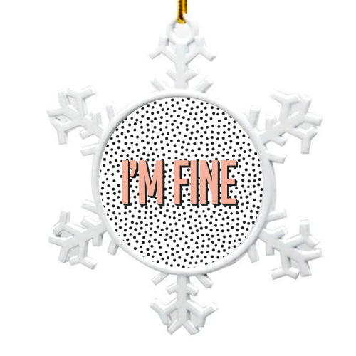I'm Fine Polka Dot Typography Print - snowflake decoration by Emily @KindofSimpleDesigns
