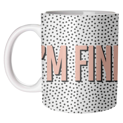 I'm Fine Polka Dot Typography Print - unique mug by Emily @KindofSimpleDesigns