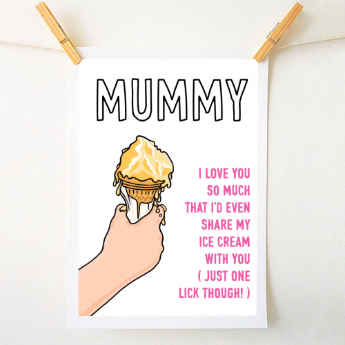 Mummy Loving Ice Cream Sharer - A1 - A4 art print by Adam Regester