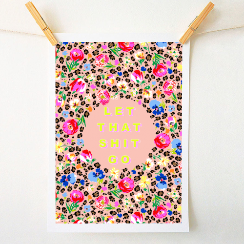LET THAT SHIT GO - A1 - A4 art print by PEARL & CLOVER