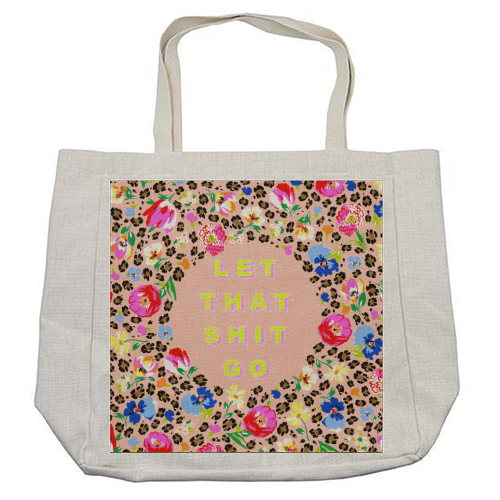 LET THAT SHIT GO - cool beach bag by PEARL & CLOVER