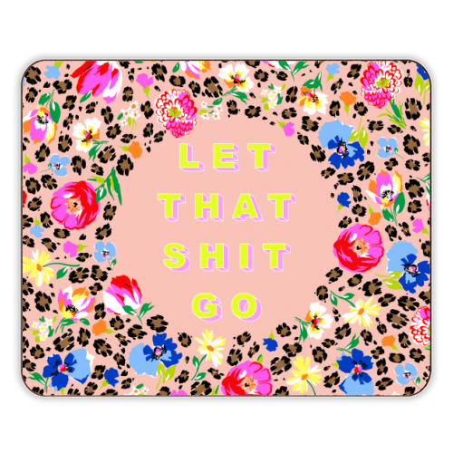 LET THAT SHIT GO - designer placemat by PEARL & CLOVER