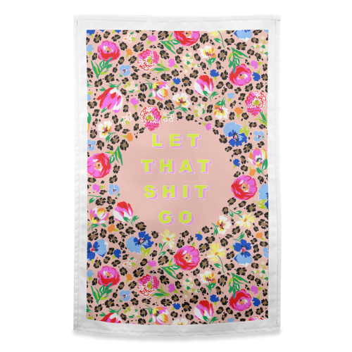 LET THAT SHIT GO - funny tea towel by PEARL & CLOVER