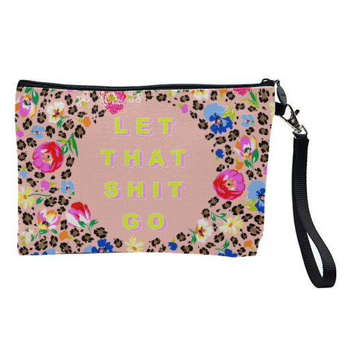 LET THAT SHIT GO - pretty makeup bag by PEARL & CLOVER