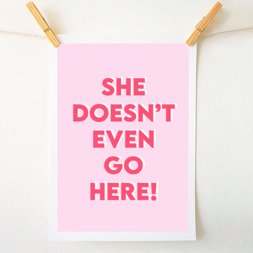 She Doesn't Even Go Here! - A1 - A4 art print by Wallace Elizabeth