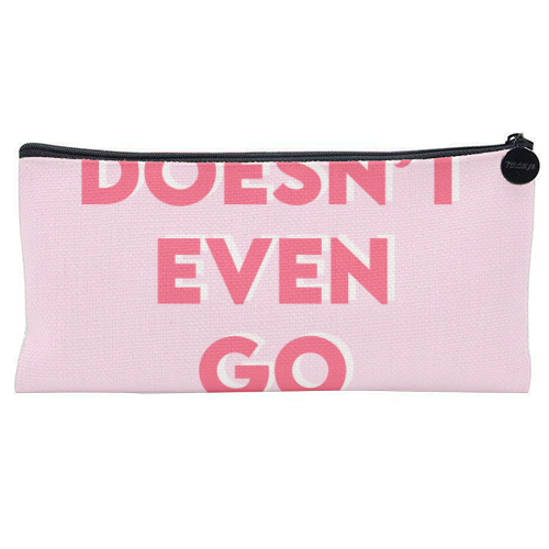 She Doesn't Even Go Here! - flat pencil case by Wallace Elizabeth