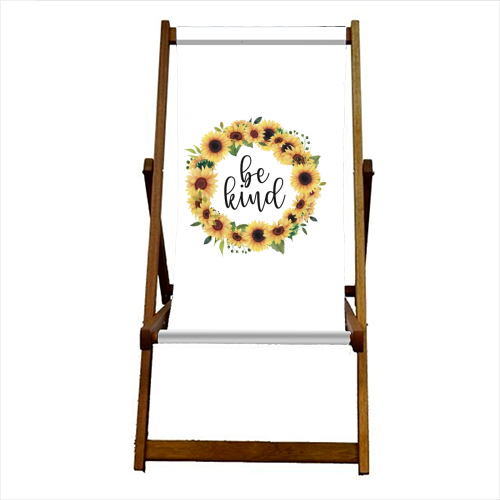 Be kind sunflowers - canvas deck chair by Cheryl Boland