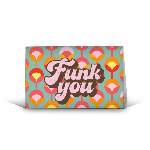 FUNK YOU - funny greeting card by Giddy Kipper