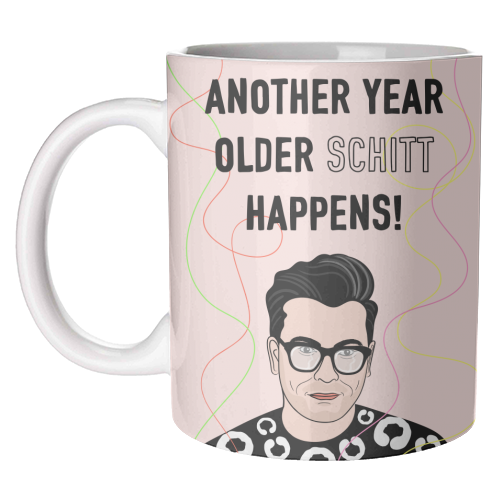 Another Year Older Schitt Happens! - unique mug by Adam Regester