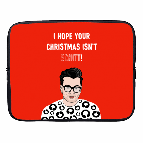 I Hope Your Christmas Isn't Schitt - designer laptop sleeve by Adam Regester